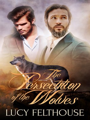 The Persecution of the Wolves - ebook